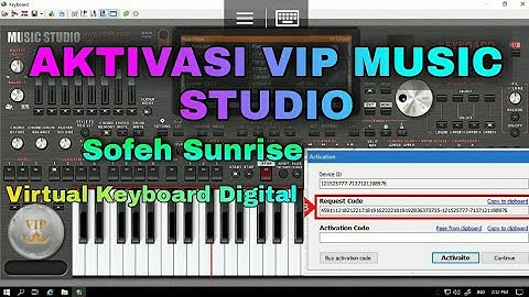TUTORIAL CARA AKTIVASI KODE VIP MUSIC STUDIO | Simple, Cepat, Dan Mudah ( Sofeh Sunrise )