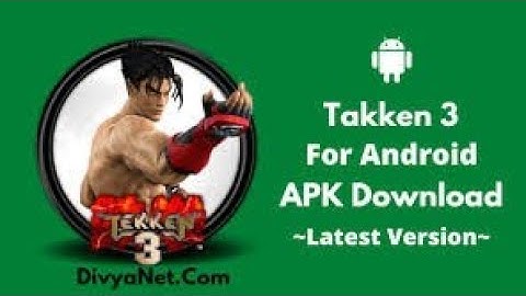 How to Download Tekken 3 in Android Phone with 100% Proof