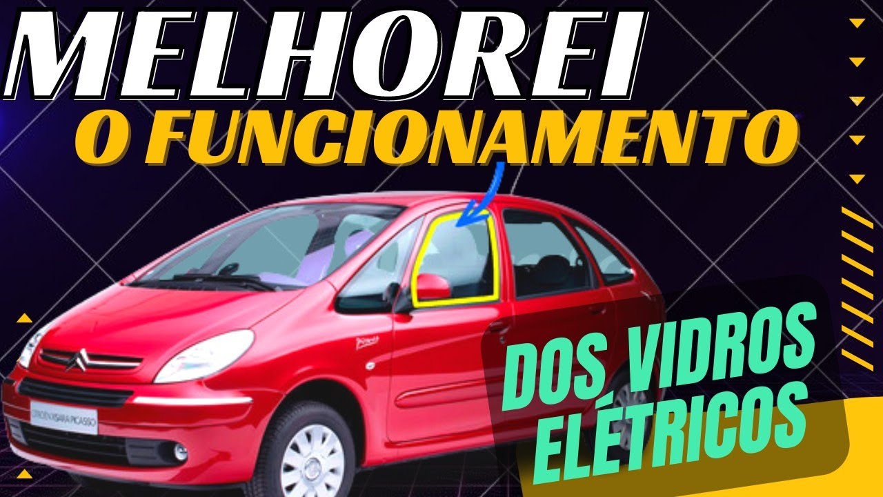 Ed.08| Citröen Xsara Picasso|  Melhore os vidros elétricos gastando pouco