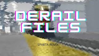 Derail Files Sparts Remix