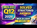 MCS-227 Assignment 2026 Q12 | MCA 2nd Year 1st Semester IGNOU | Solved &amp; Structured Answer