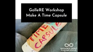 GalleRE Workshop : Make A Time Capsule