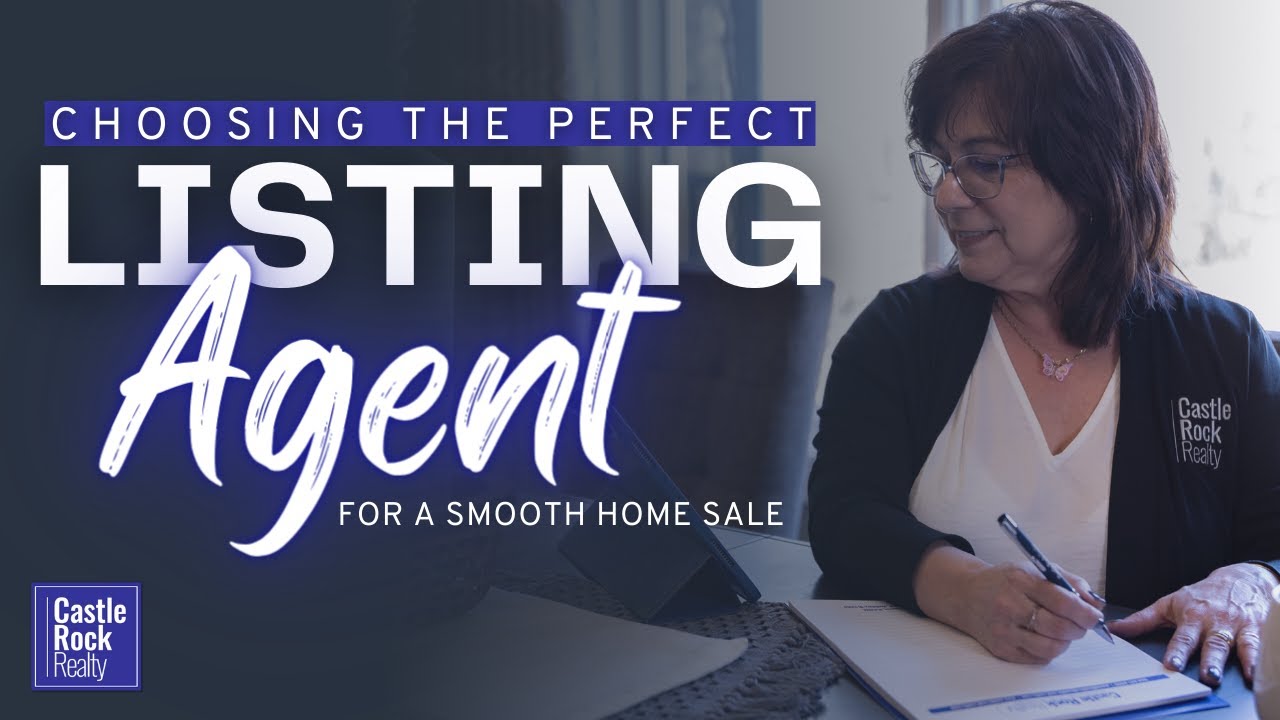 Choosing the Perfect Listing Agent for a Smooth Home Sale | Castle Rock Realty