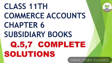 class 11th commerce accounts chapter 6 subsidiary books Q.5 and 7  full solution gseb gujarat board