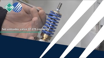 Set unloader valve ST-275 correctly  by R+M Suttner