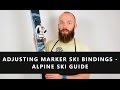 Adjusting Marker Ski Bindings - Alpine Ski Guide