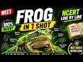 Complete Frog Oneshot 🐸 | NCERT Line by Line for NEET 🔥