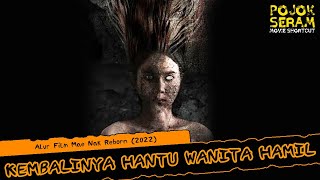 MAE NAK REBORN | KEMBALINYA HANTU WANITA HAMIL | Horor Thailand | Alur Film Horor