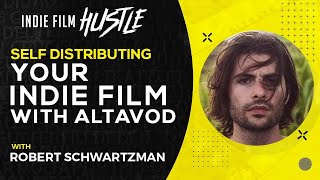 Self Distributing Your Indie Film with AltaVOD | Robert Schwartzman