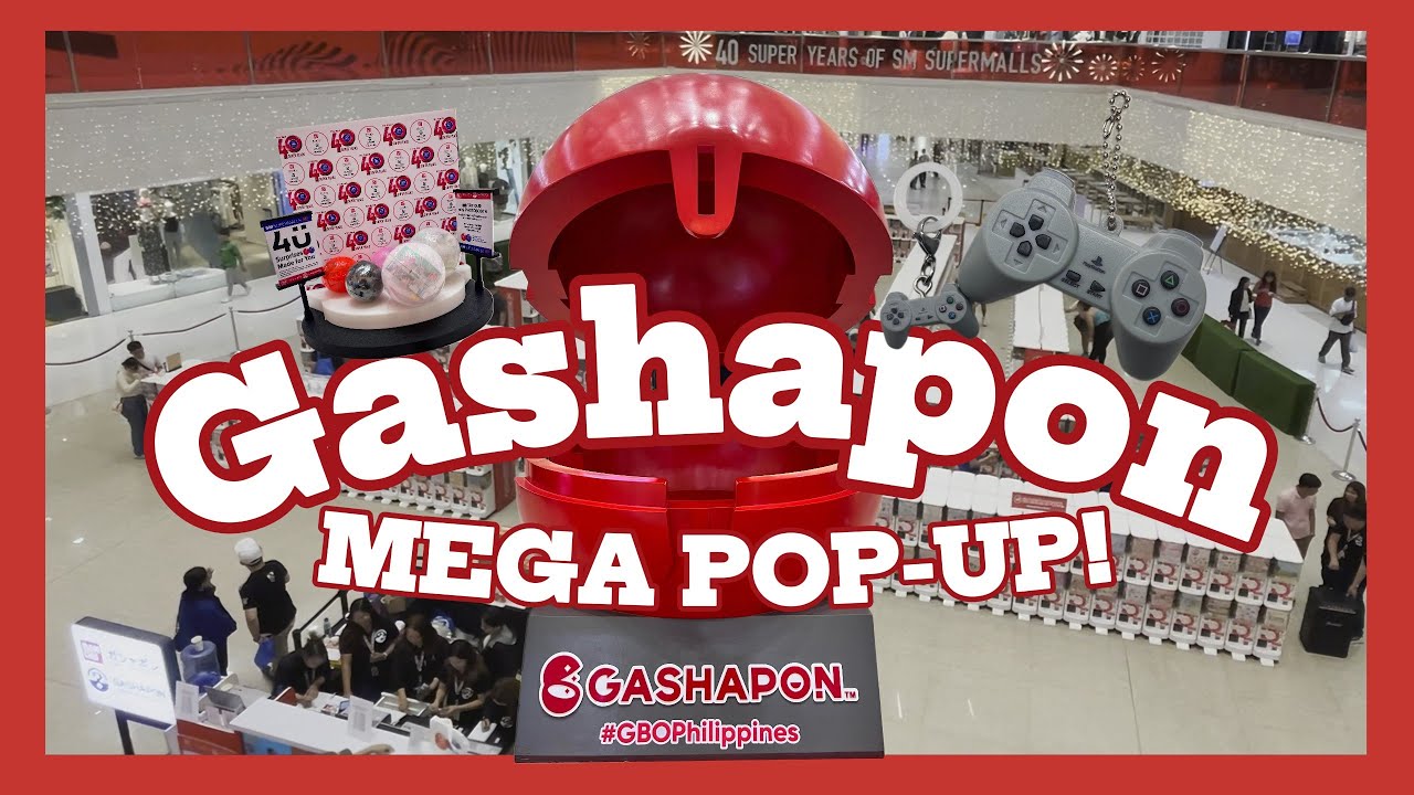 Gashapon Mega Pop-up 2025 ! Gashapon Festival again in the Philippines!