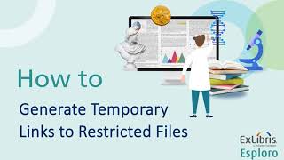 How to Generate Temporary Links to Restricted Files in Esploro