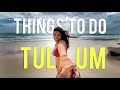 10 THINGS TO DO IN TULUM MEXICO [2021]