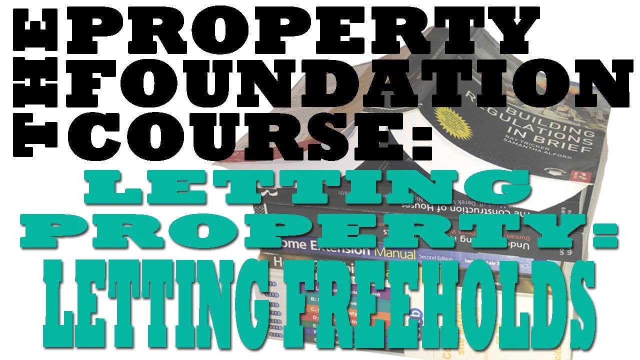 9:5 The PROPERTY FOUNDATION COURSE; Letting; Letting Freeholds, Hidden Charges