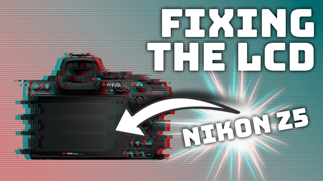 My Struggle with Nikon NPS Fixing the LCD on My Nikon Z5 Camera YouTube