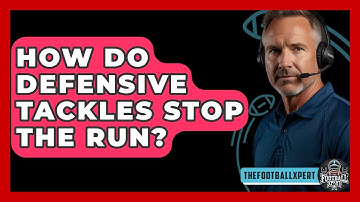 How Do Defensive Tackles Stop The Run? - The Football Xpert