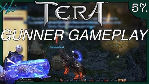 TERA GUNNER GAMEPLAY | Ep.57 Quest to 65