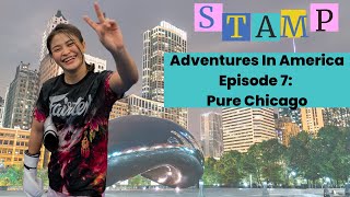 Stamp Fairtex Goes To Chicago: Adventures in America Episode 7: Pure chicago