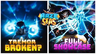 Tremor Full Showcase | Haze Seas 🌊