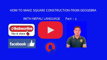 HOW TO MAKE SQUARE CONSTRUCTION FROM GEOGEBRA WITH NEPALI Part   5 Sundar singh bohara