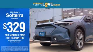 Subaru A Lot To Love Event - 2024 Solterra Lease & Finance Specials