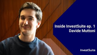Inside InvestSuite ep. 1 - Davide Muttoni
