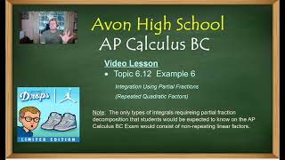 Avon High School - AP Calculus BC - Topic 6.12 - Example 6 (Int w/ Part Frac - Rep Quad Factors)