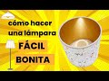 Aprende cómo hacer una pantalla de lámpara de forma fácil