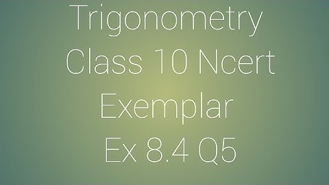 chapter 8 exercise  8.4 question  5 Ncert exemplar class 10 maths