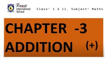 Class- l & ll, Subject- Maths, Topic- Addition (  +  ), Rawal International School