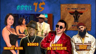 Imaray Ulloa Nando De La Gente Jocson Duran Y Bonco En El Toro Loco Show Abril 15 2024