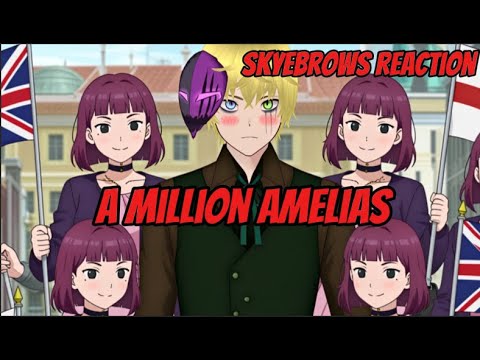 A Million Amelias! [Skyebrows Reaction]