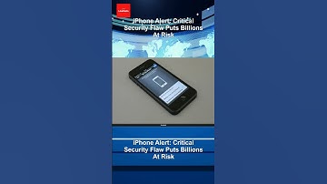 iPhone Alert: Critical Security Flaw Puts Billions At Risk