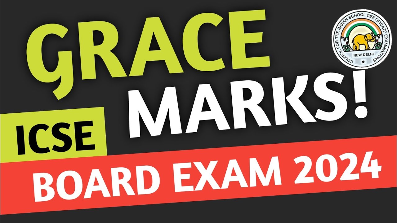 grace-marks-for-icse-class-10-2024-exam-icse-class-10-board-exam