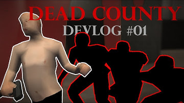 Dead County Devlog #1: I’m Back!