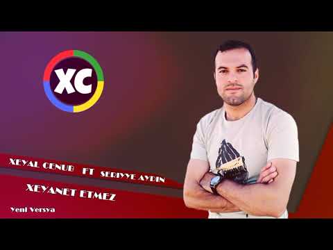 Xeyal Cenub ft Seriyye Aydin Xeyanet Etmez HD