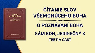 Božie Slovo | Sám Boh, jedinečný X: Boh je zdrojom života všetkých vecí (IV) (Tretia časť)