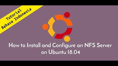 Install NFS Server Ubuntu 18.04 | Tutorial Bahasa Indonesia | Youtuber Pemula