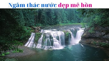 Ngắm Thác Nước Tuyệt Đẹp || Thanh Tiền Official