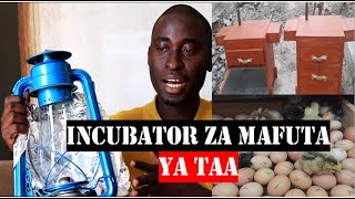 INCUBATOR ZA MAFUTA YA TAA.Jifunze kutengeneza mashine za kutotolesha vifaranga za mafuta ya taa