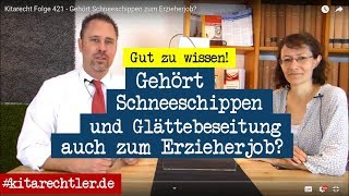 Kitarecht Folge 421 - Gehört Schneeschippen Zum Erzieherjob?