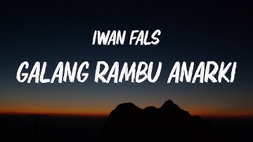Iwan Fals - Galang Rambu Anarki (Lirik Lagu)