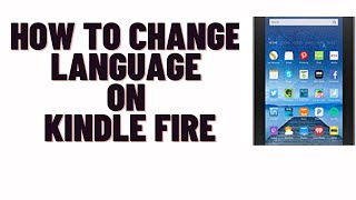 how to change language on kindle fire screenshot 5