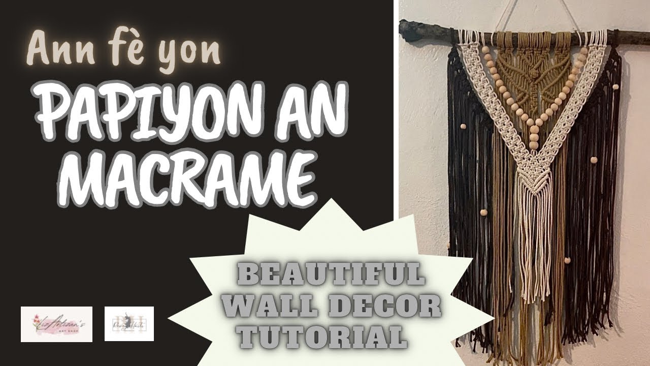 Yon Papillion (Dekorasyon pou Mi) an Macrame - Macrame Butterfly (Wall Decor)