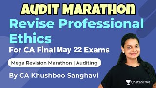 Professional Ethics Marathon | CA Final Audit | Revision | May 22 & Nov 22 | CA Khushboo Sanghavi