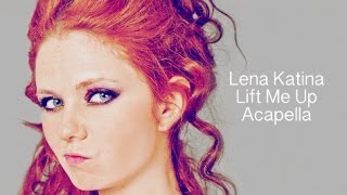 Lena Katina- Lift Me Up (Acapella)