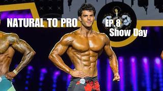 Road to Pro - Naturally: The IFBB Dream Continues EP.8 (SHOW DAY)
