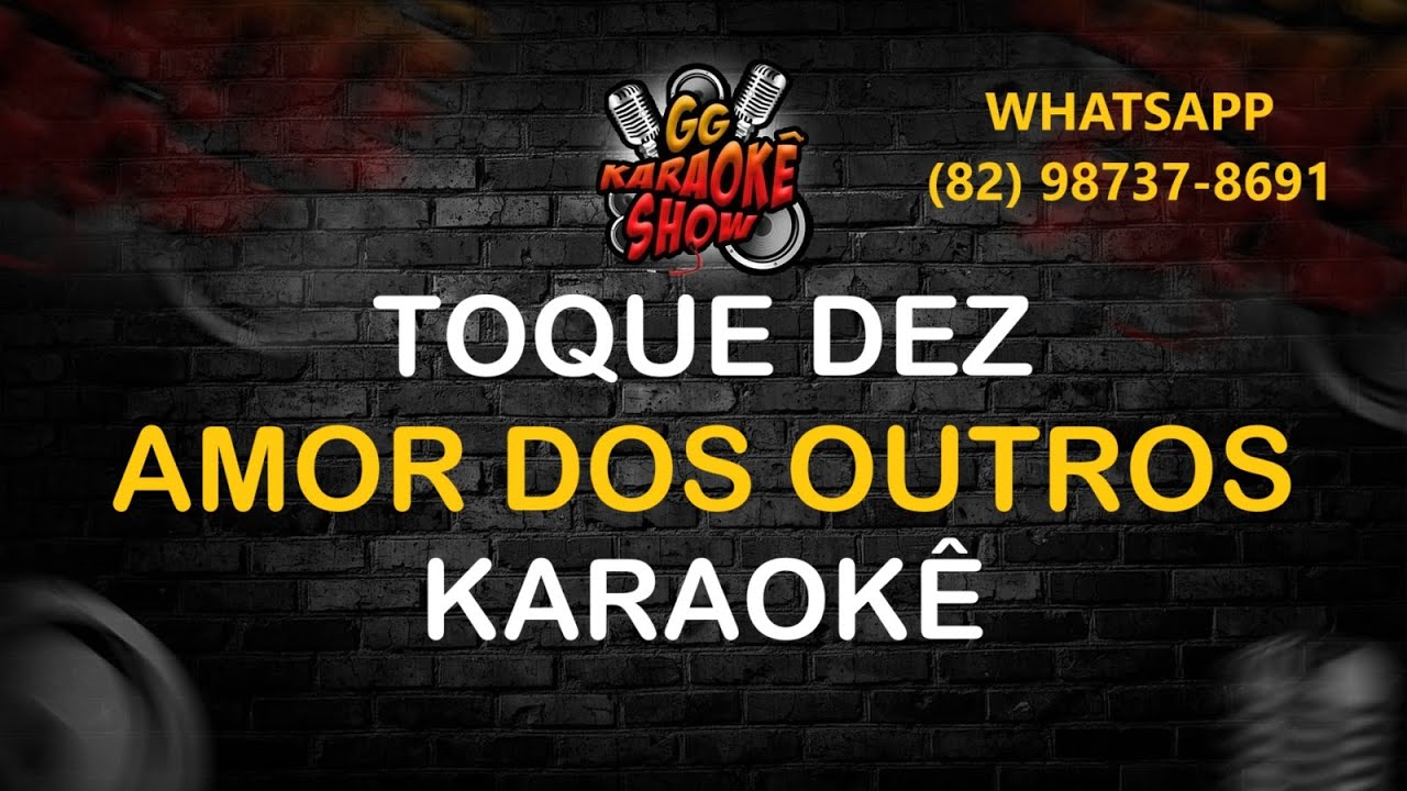 Amor dos Outros - Karaokê/ Toque Dez