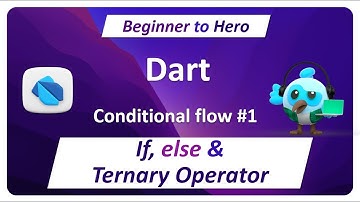 Mastering Conditional Statements in Dart: if, else, else if & Ternary Operator Explained in detail