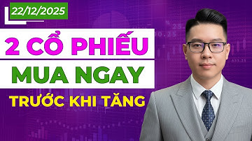 CHÚ Ý: 2 Cổ Phiếu Đẹp Mua Ngay Trước Khi Tăng Mạnh! | Không Thể Bỏ Lỡ!