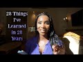 28 Things I've Learned in 28 Years | Life Lessons & Advice